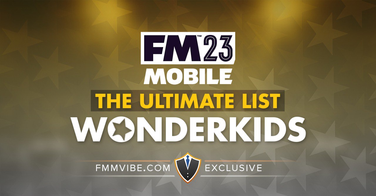 FM22 Mobile Wonderkids Complete List - Football Manager 2022 Mobile - FMM  Vibe